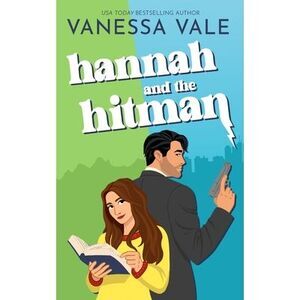 Hannah and the Hitman -- Vanessa Vale